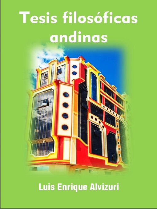 Title details for Tesis filosóficas andinas by Luis Enrique Alvizuri García Naranjo - Available